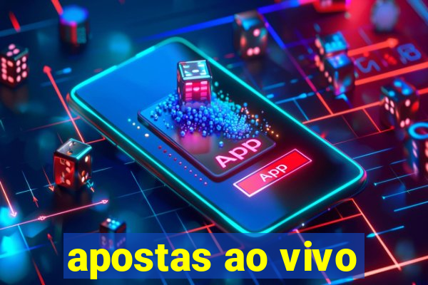 apostas ao vivo