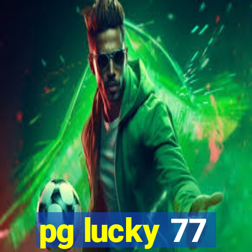 pg lucky 77