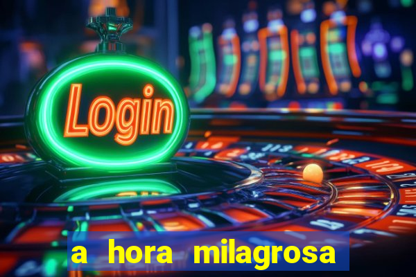 a hora milagrosa livro pdf download