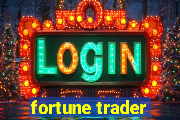 fortune trader