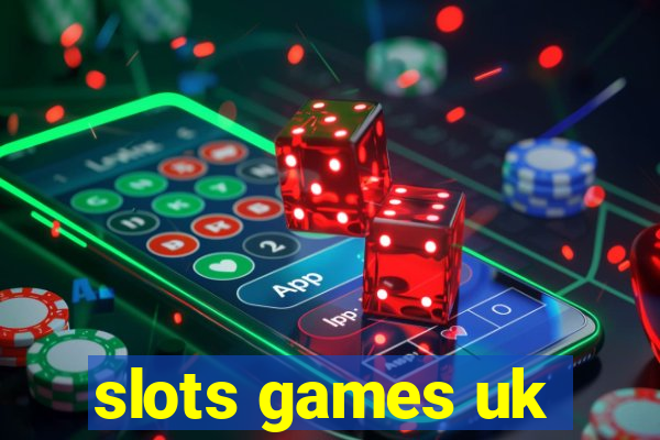 slots games uk