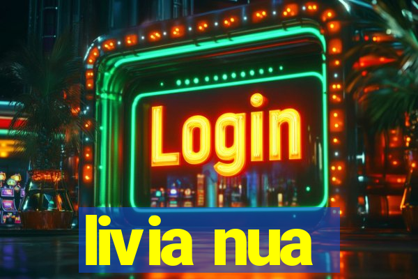 livia nua