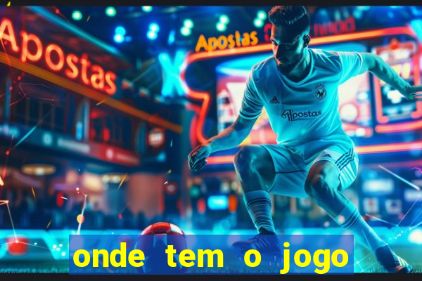 onde tem o jogo do tigre