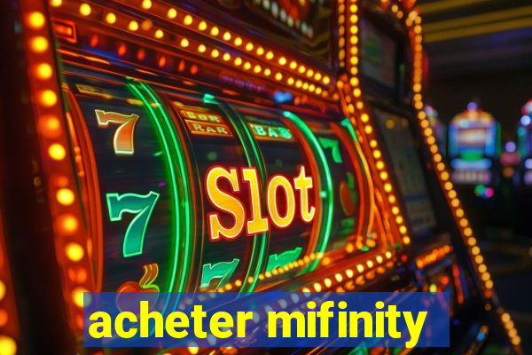 acheter mifinity