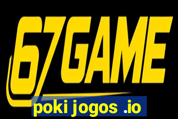 poki jogos .io