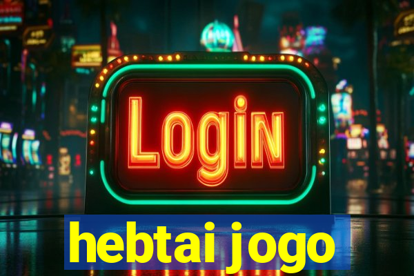 hebtai jogo