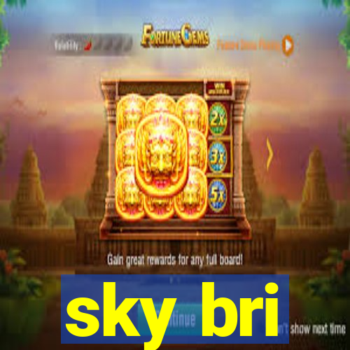 sky bri