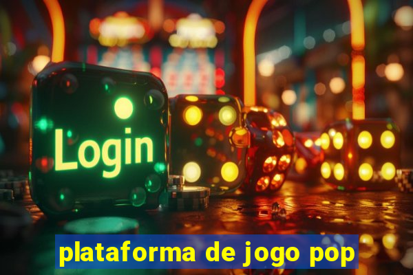 plataforma de jogo pop