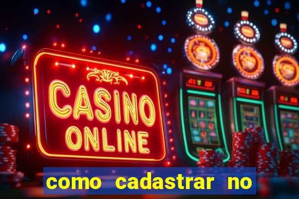 como cadastrar no fortune tiger