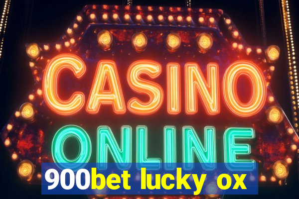 900bet lucky ox