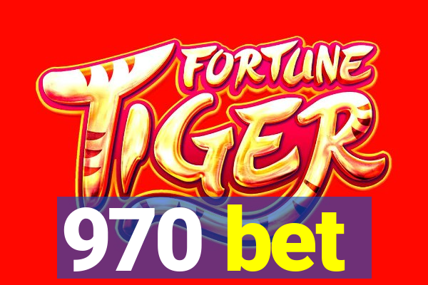 970 bet