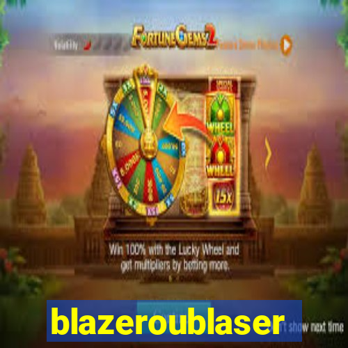 blazeroublaser