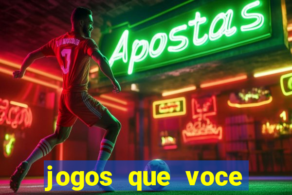 jogos que voce ganha dinheiro de verdade