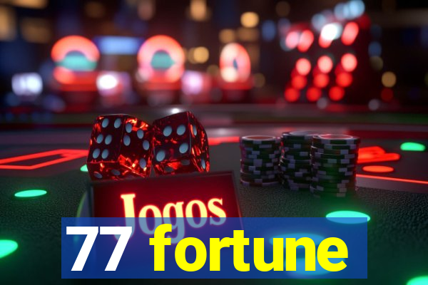 77 fortune