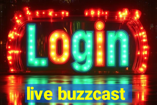 live buzzcast