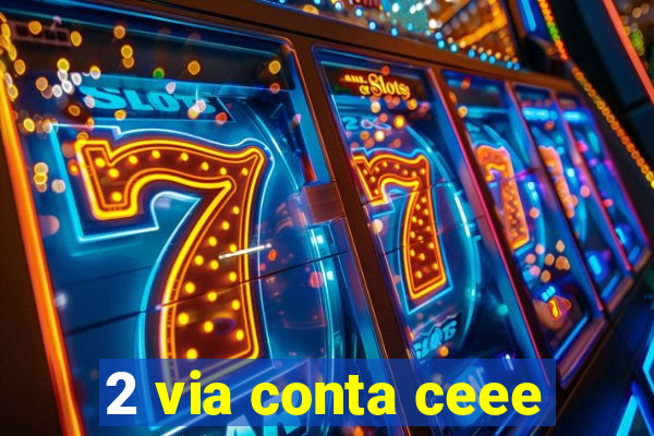 2 via conta ceee