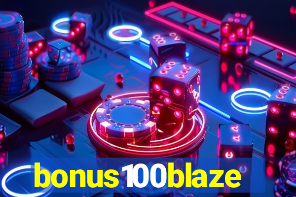 bonus100blaze