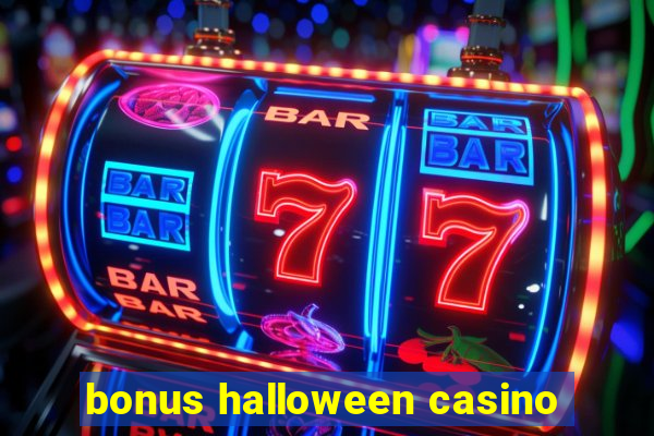 bonus halloween casino