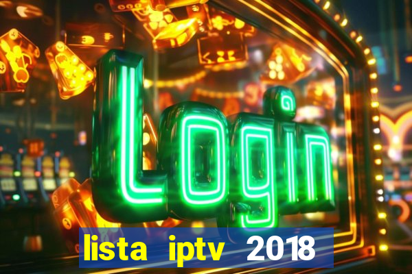 lista iptv 2018 gratis atualizada futebol