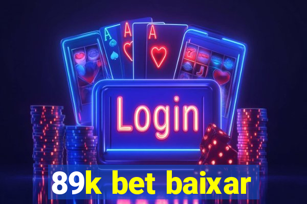 89k bet baixar