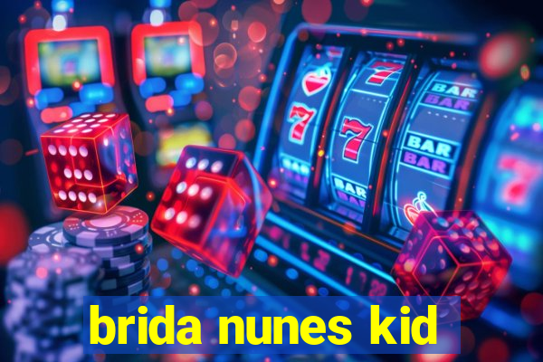 brida nunes kid