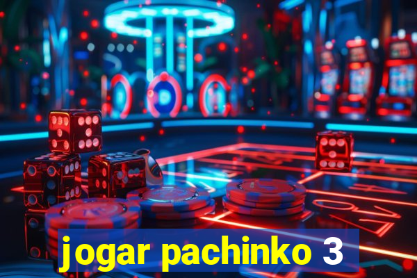 jogar pachinko 3