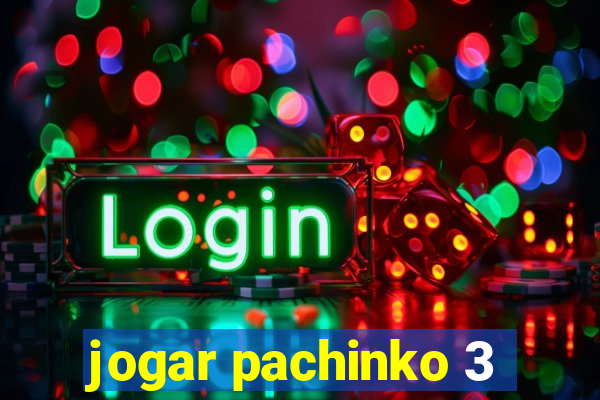 jogar pachinko 3