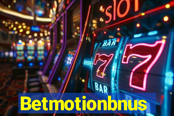 Betmotionbnus