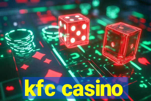 kfc casino