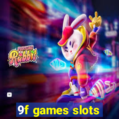 9f games slots