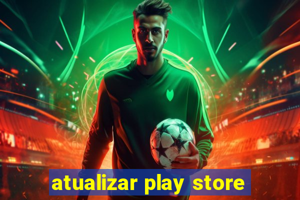 atualizar play store