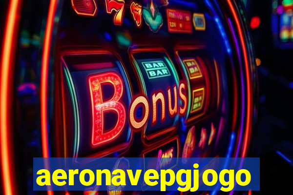 aeronavepgjogo