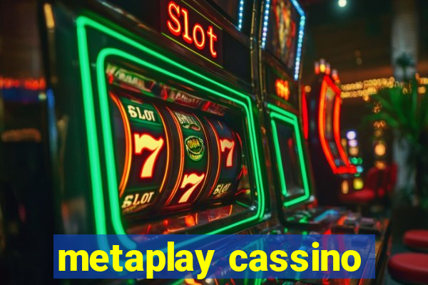 metaplay cassino