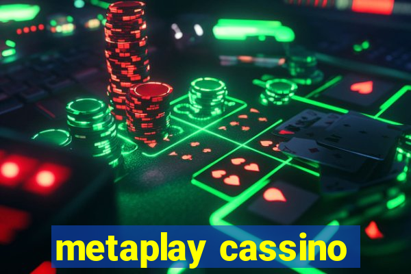 metaplay cassino