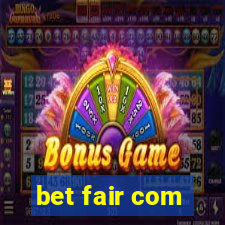 bet fair com