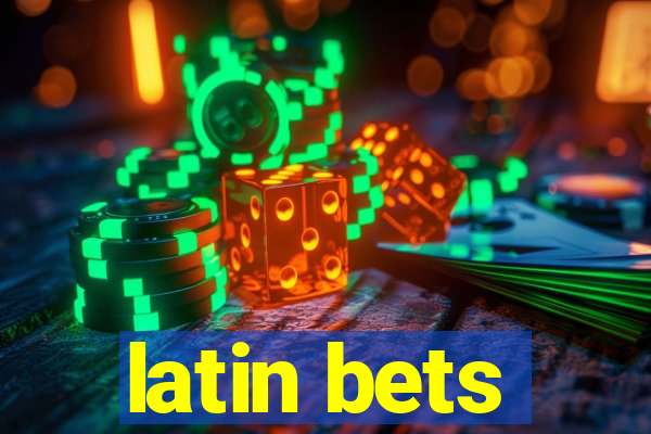 latin bets