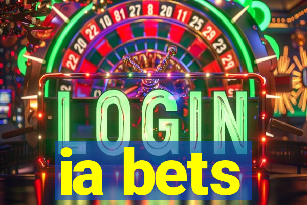 ia bets