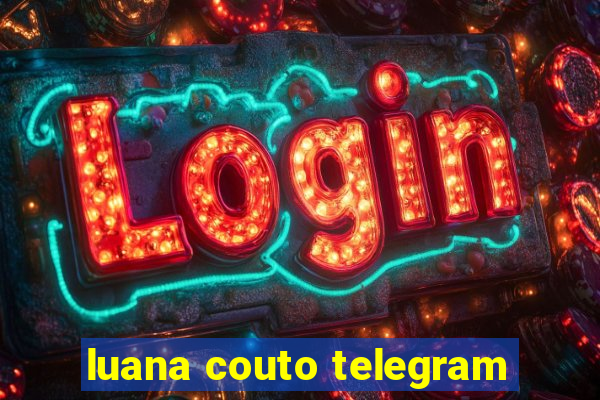 luana couto telegram