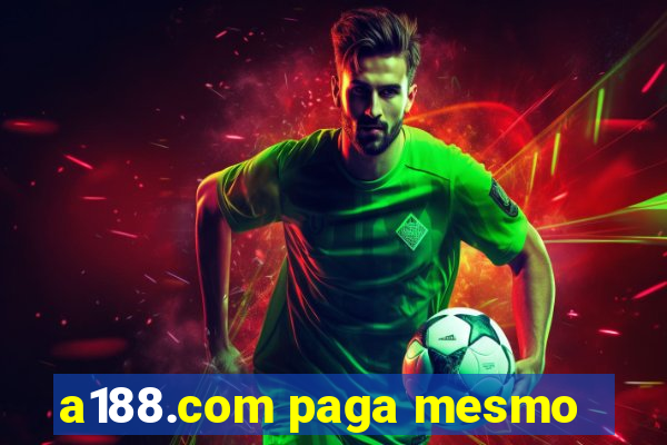 a188.com paga mesmo