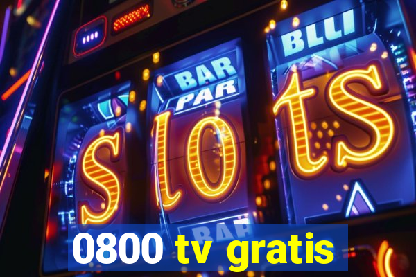 0800 tv gratis