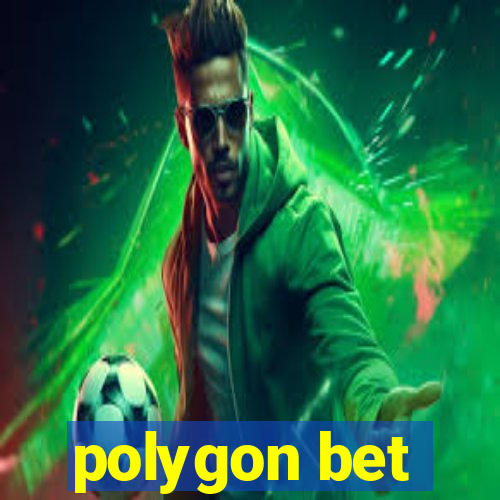 polygon bet