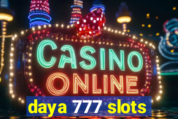 daya 777 slots