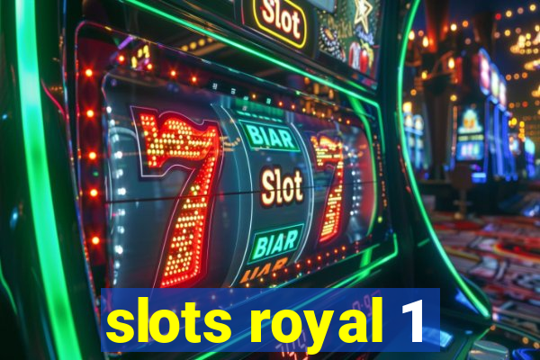 slots royal 1