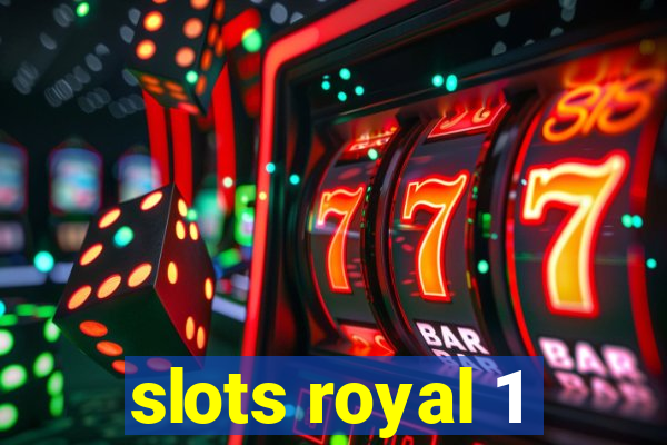 slots royal 1