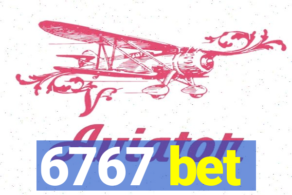 6767 bet