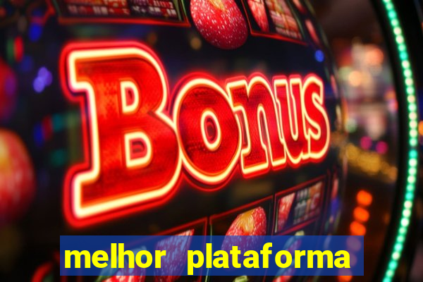 melhor plataforma para ganhar dinheiro no fortune tiger