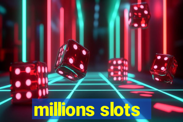 millions slots