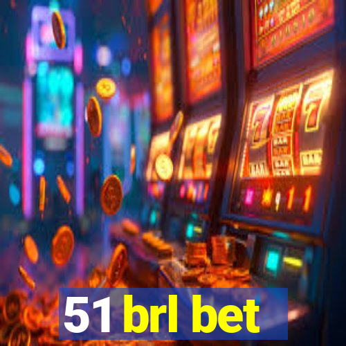 51 brl bet