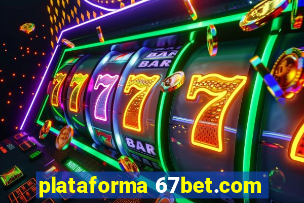 plataforma 67bet.com