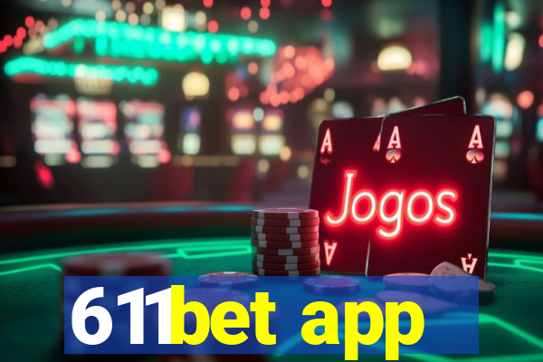 611bet app